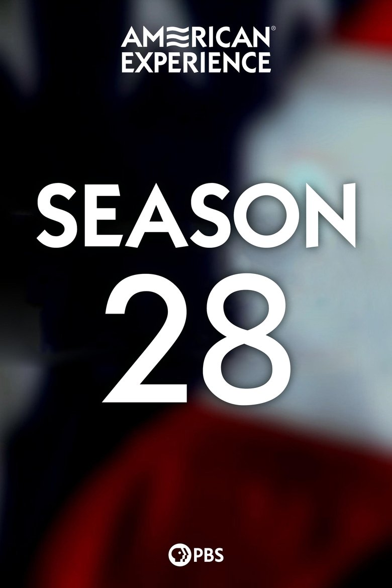 Poster of Episodes in American Experience - Season 28 - Season 28