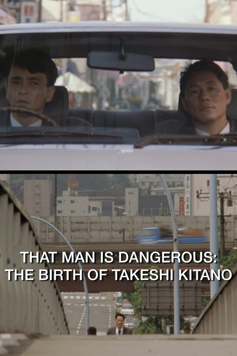 Poster of That Man Is Dangerous: The Birth of Takeshi Kitano