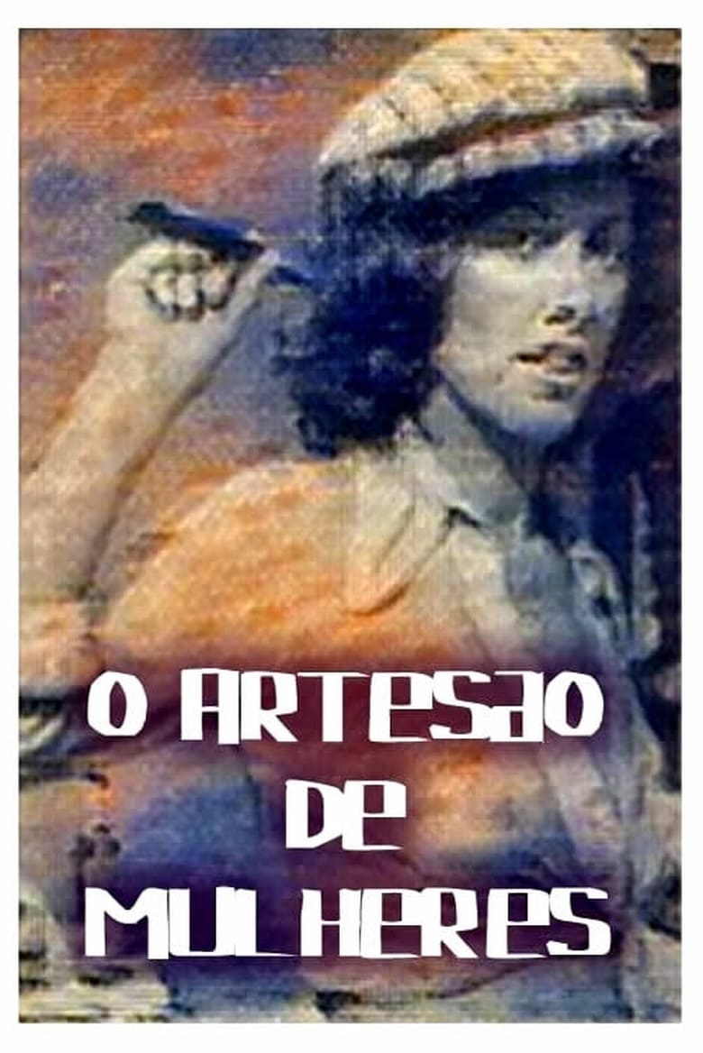 Poster of O Artesão de Mulheres