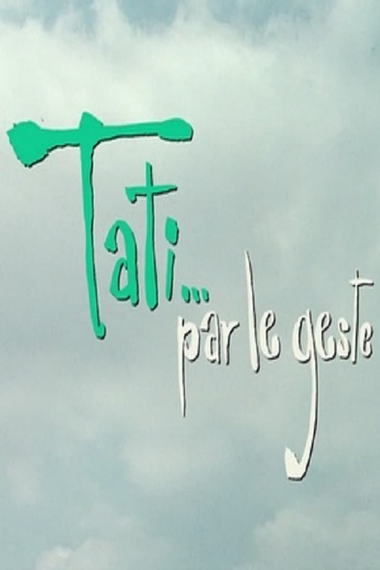 Poster of Tati…par le geste