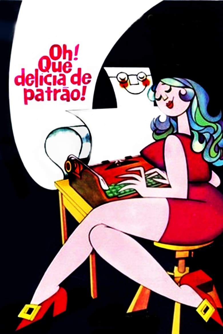 Poster of Oh! Que Delícia de Patrão!