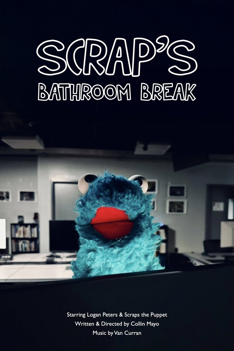 Poster of Scrap's Bathroom Break