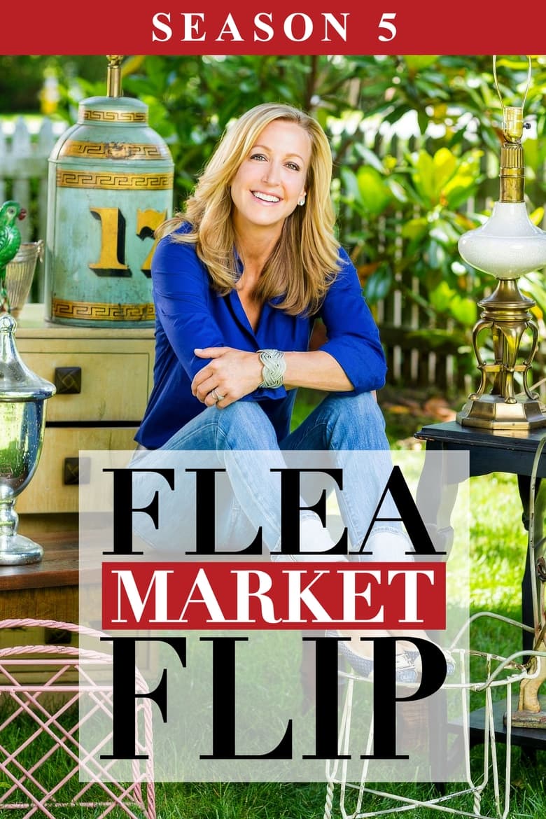 Poster of Episodes in Flea Market Flip - Season 5 - Season 5