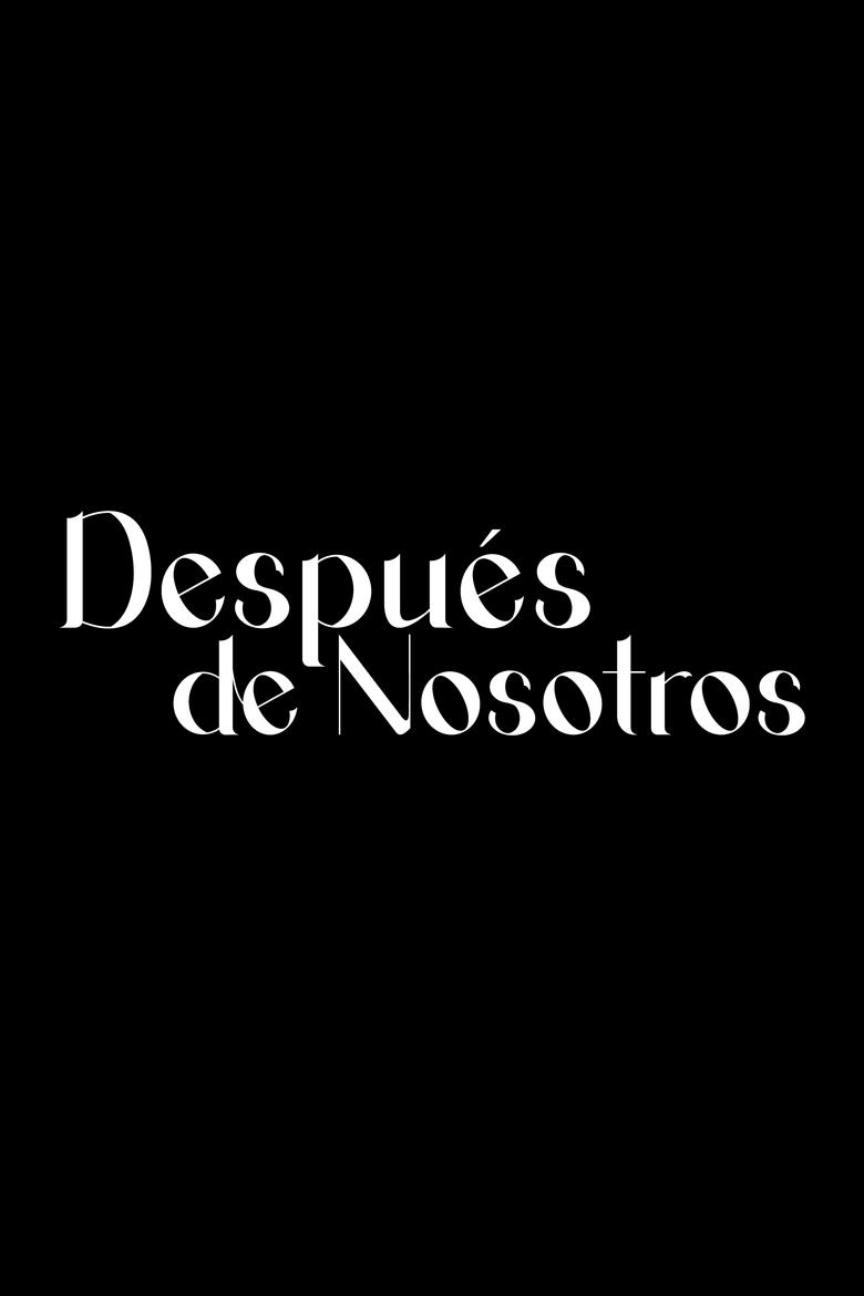 Poster of Después De Nosotros