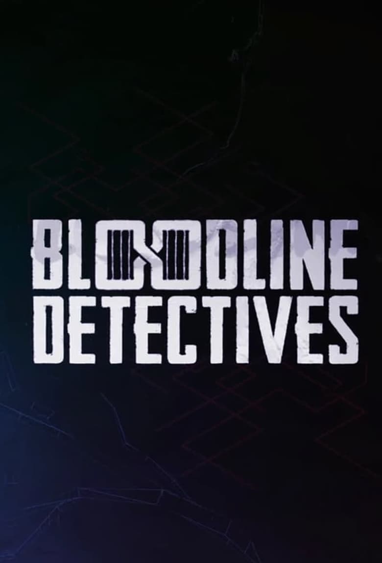 Poster of Episodes in Bloodline Detectives - Season3 - Season3