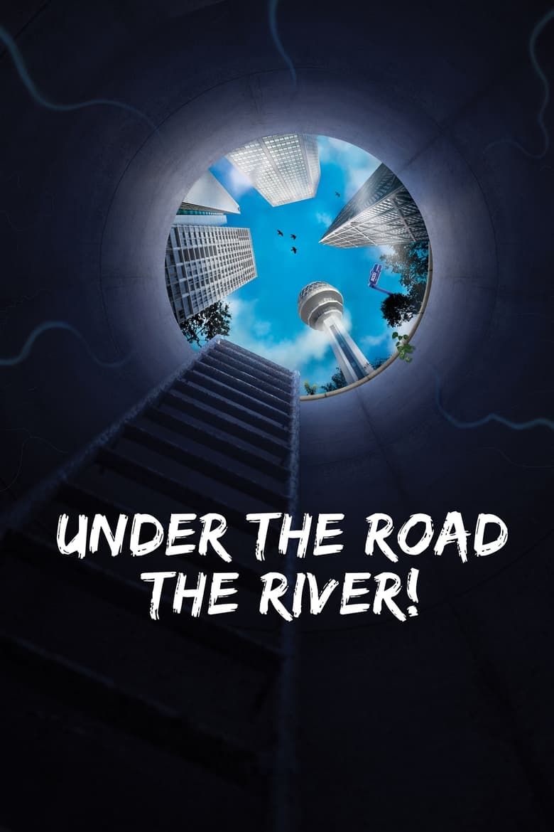 Poster of Under the Road, the River!