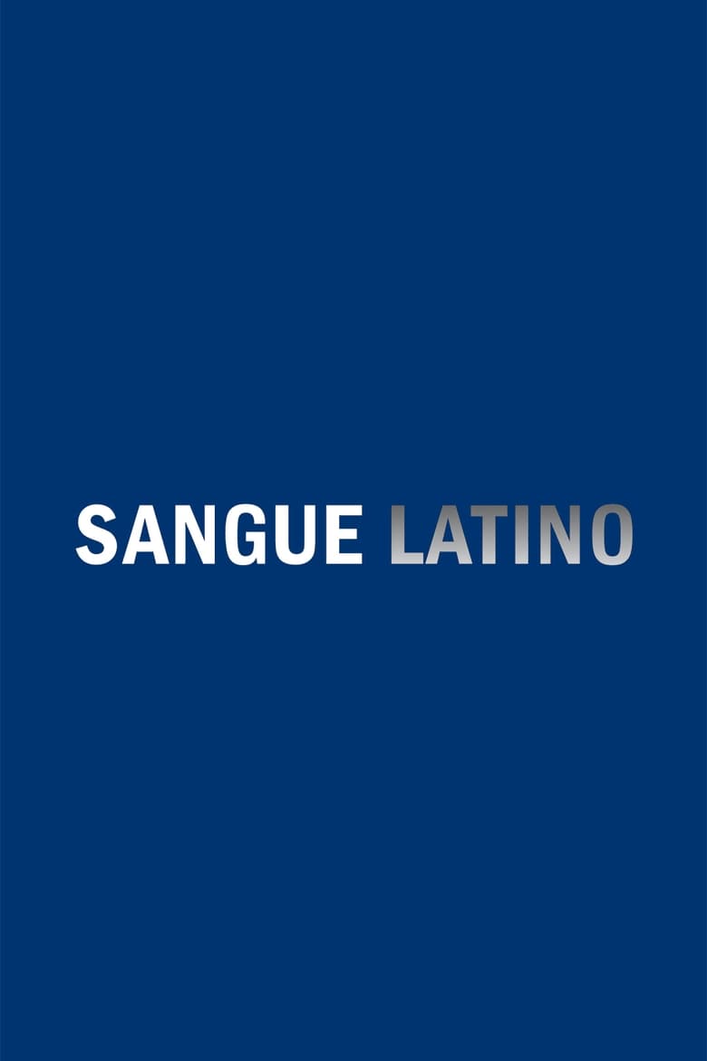 Poster of Episodes in Sangue Latino - Season 1 - Season 1