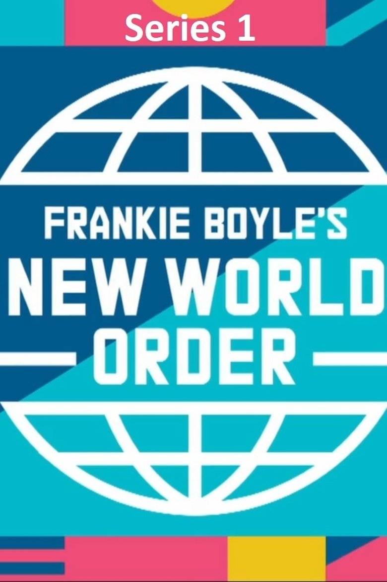 Poster of Episodes in Frankie Boyle's New World Order - Series 1 - Series 1