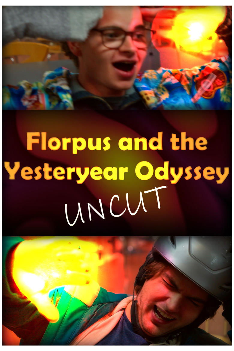 Poster of Florpus and the Yesteryear Odyssey (UNCUT)