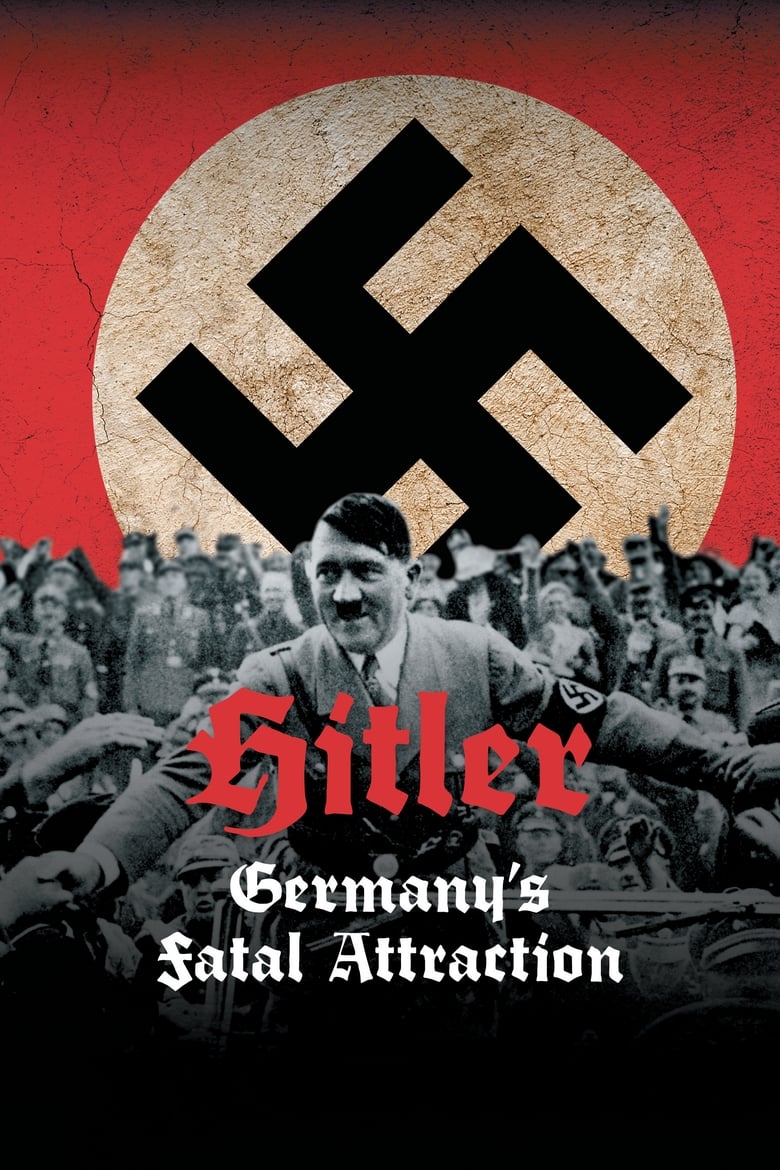 Poster of Hitler: Germany's Fatal Attraction