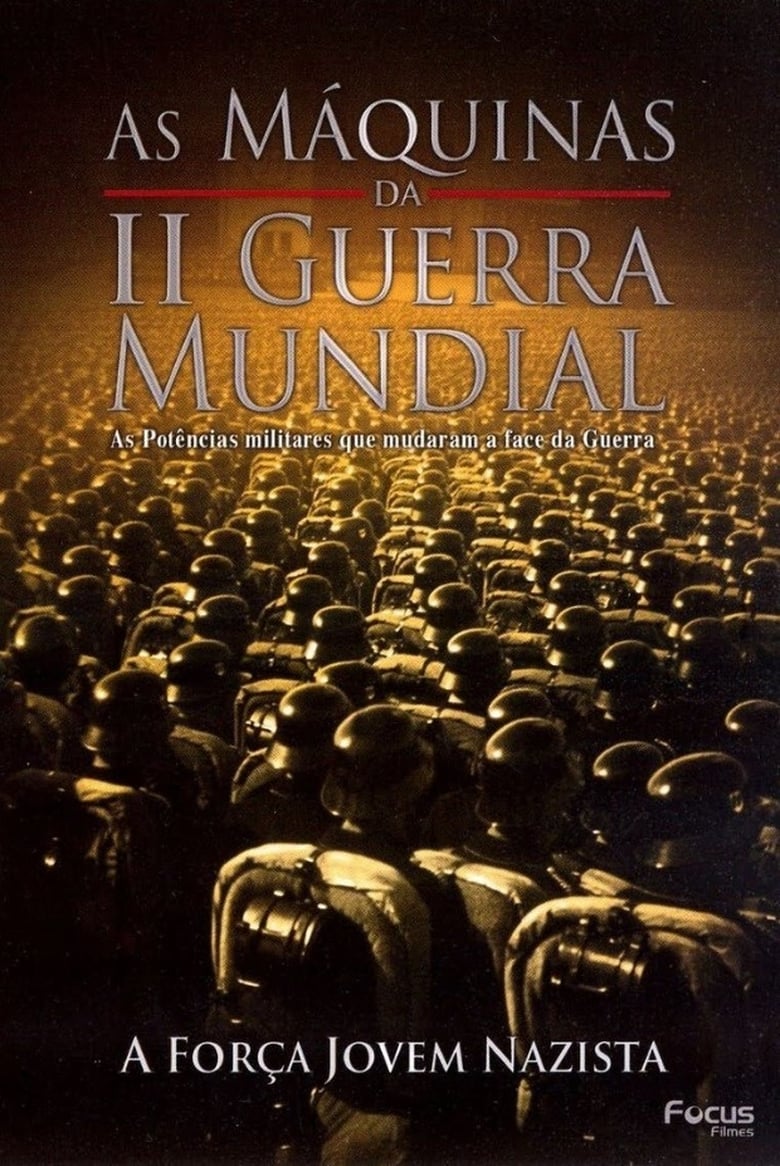 Poster of As Máquinas da Segunda Guerra Mundial - Vol. 10 - A Força Jovem Nazista