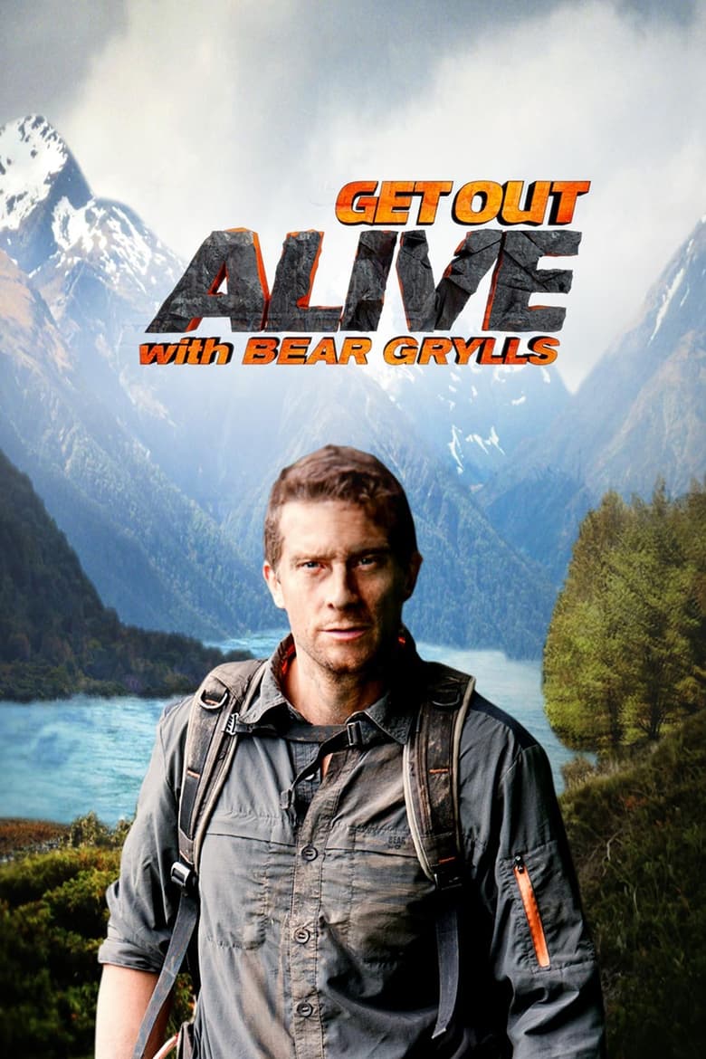 Poster of Get Out Alive with Bear Grylls