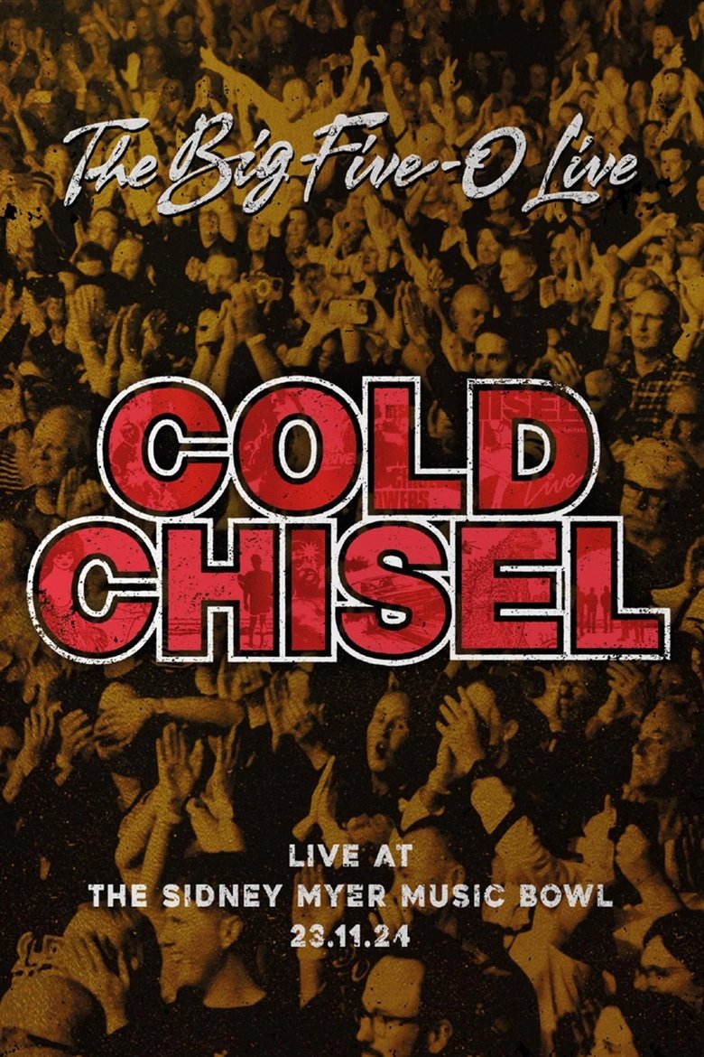 Poster of Cold Chisel: The Big 5-0 Live