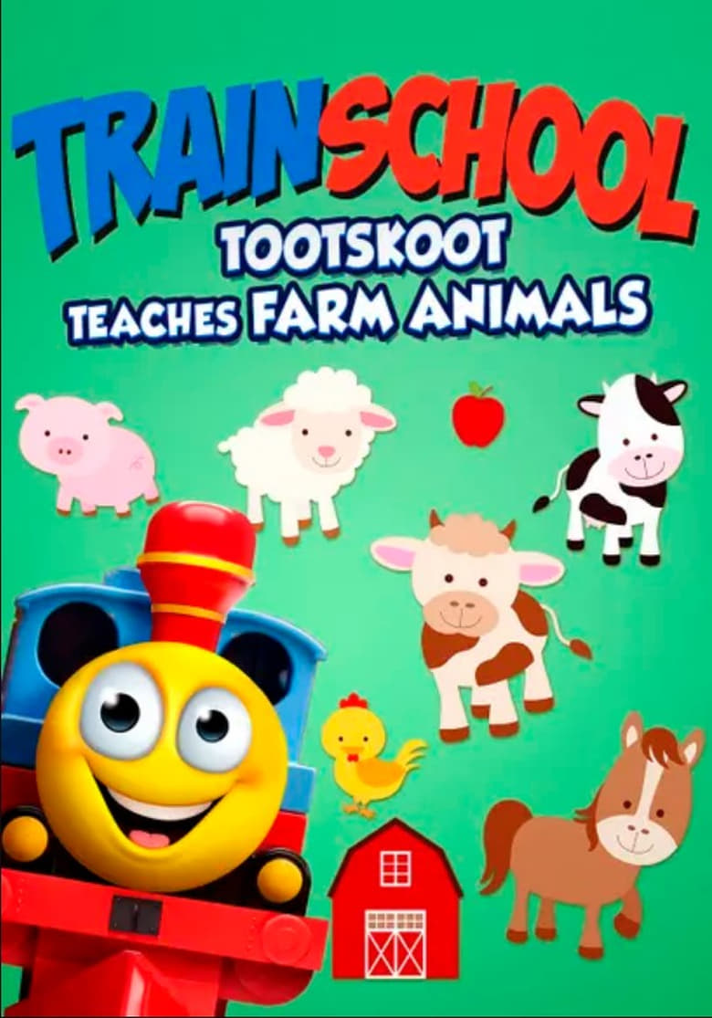 Poster of Train School: TootSkoot Teaches Farm Animals