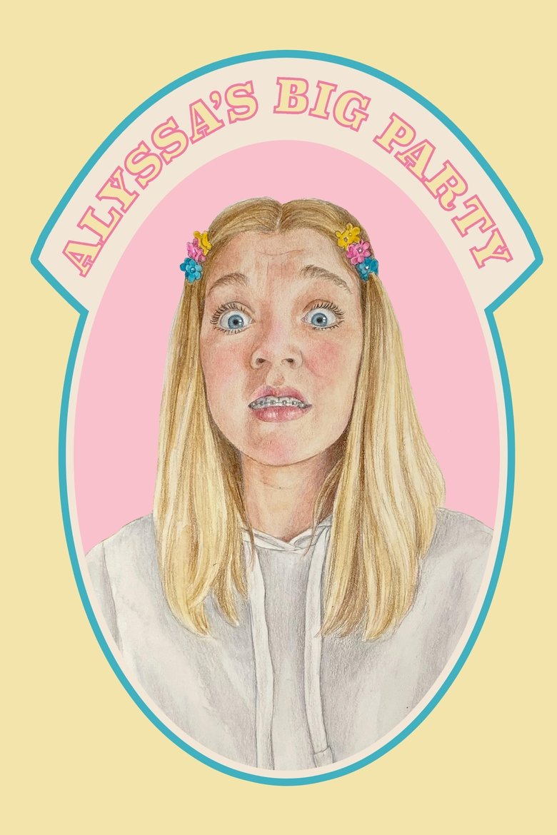 Poster of Alyssa's Big Party