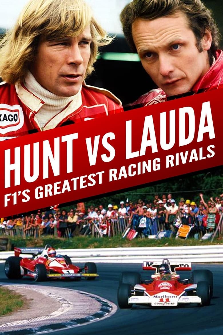 Poster of Hunt vs Lauda: F1's Greatest Racing Rivals