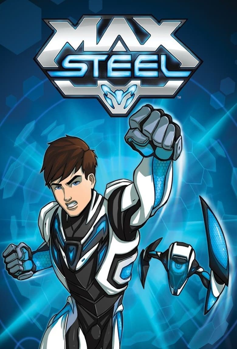 Poster of Cast and Crew in Max Steel - Season 1 - Episode 24 - Thanks, I Think