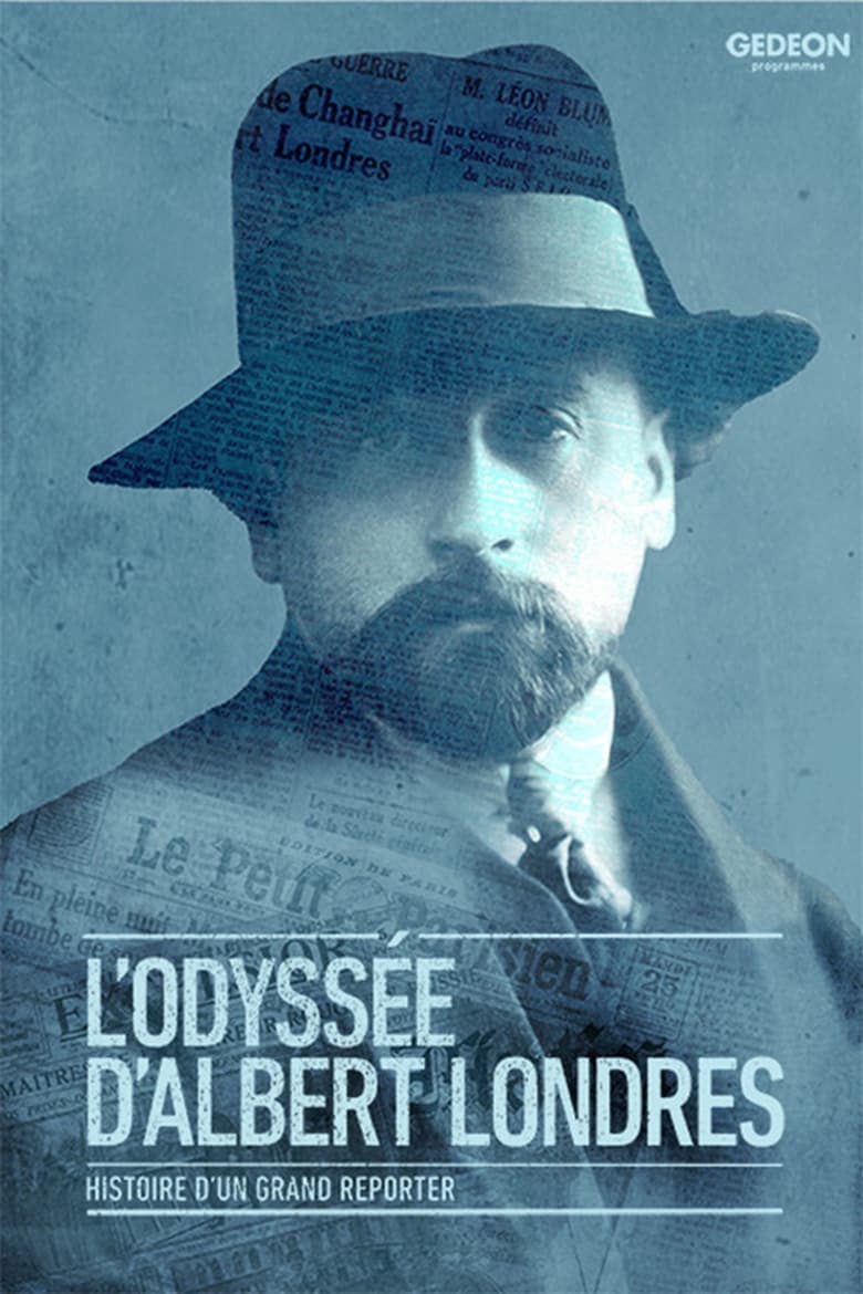 Poster of L'odyssée d'Albert Londres: histoire d'un grand reporter