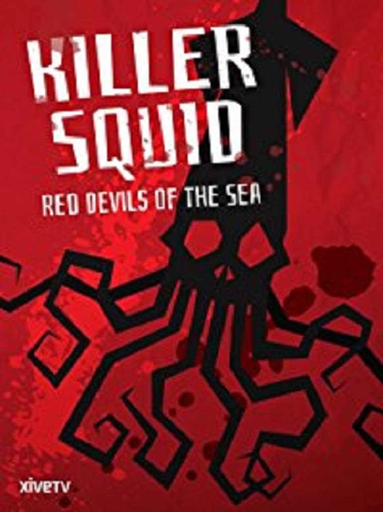 Poster of Killer Squid: Red Devils of the Sea