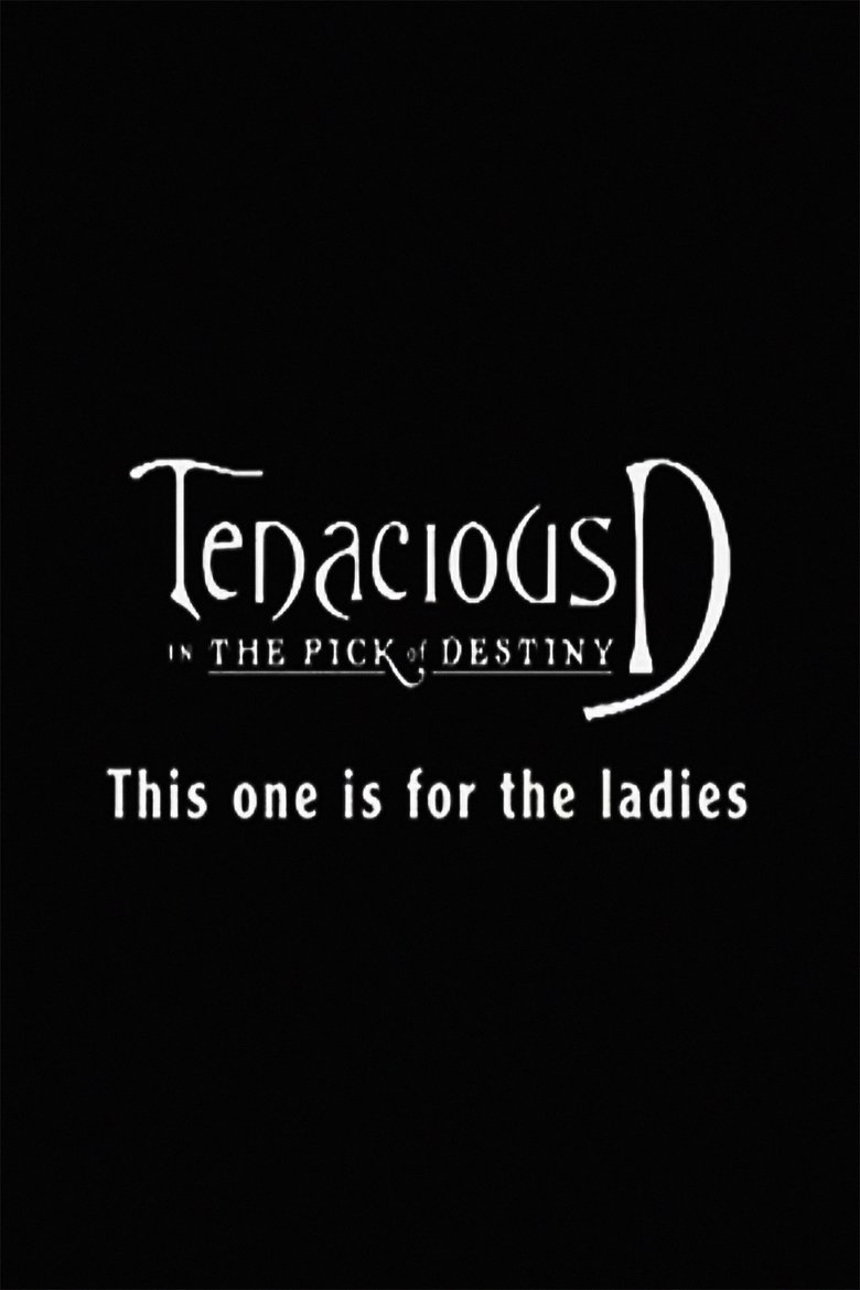 Poster of Tenacious D: For the Ladies