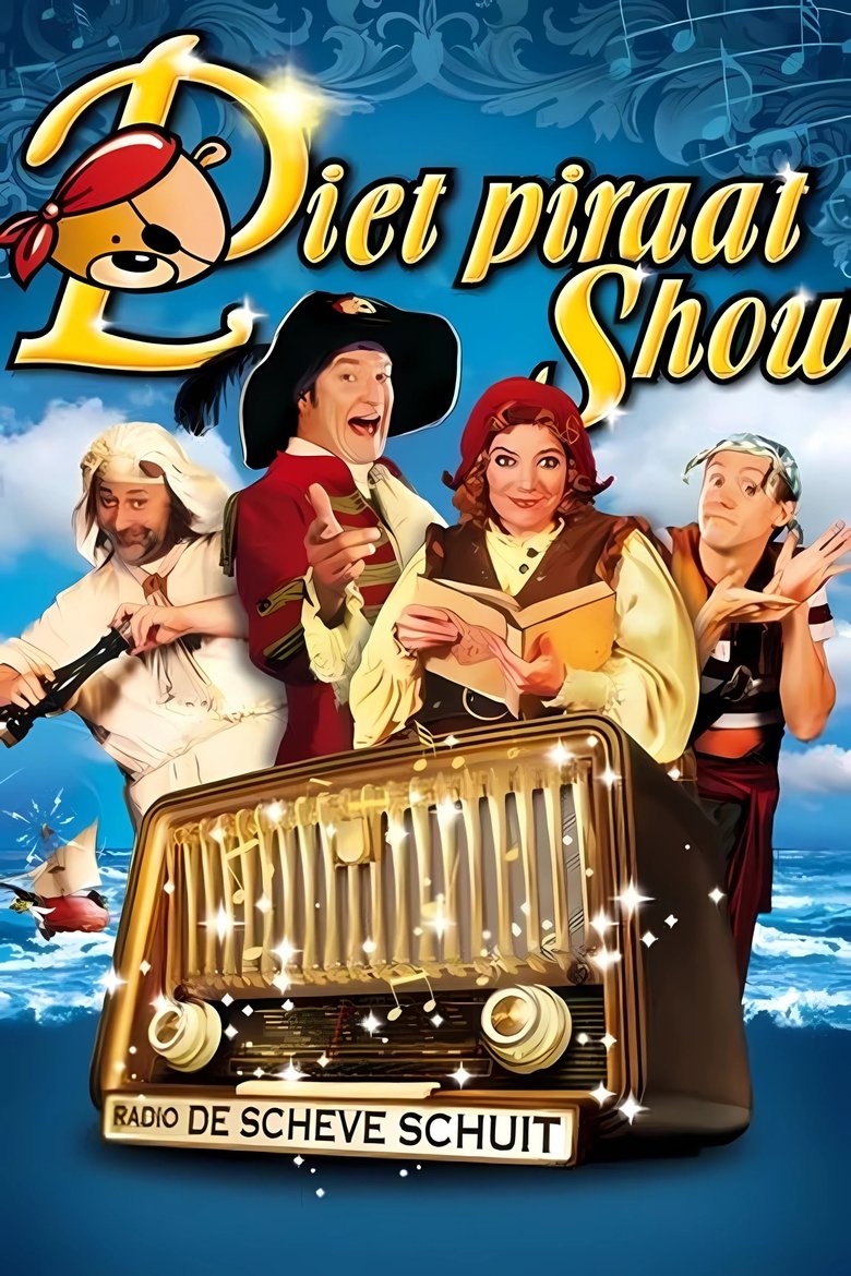 Poster of Piet Piraat Show: The Scheve Schuit Radio