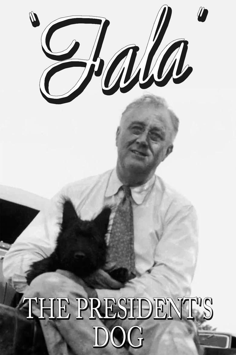 Poster of Fala: The President's Dog