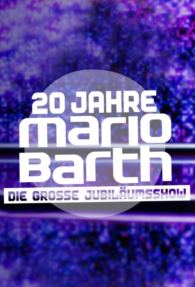 Poster of 20 Jahre Mario Barth - Die große Jubiläumsshow