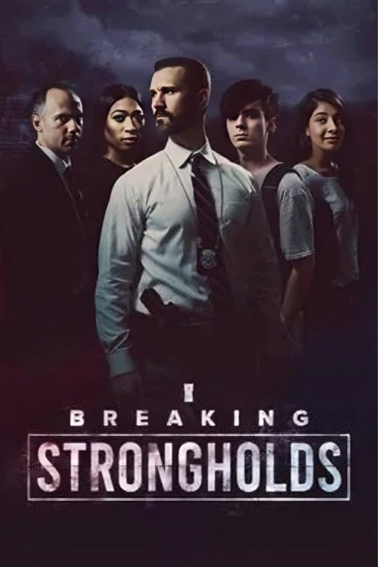 Poster of Episodes in Breaking Strongholds - Season 1 - Season 1