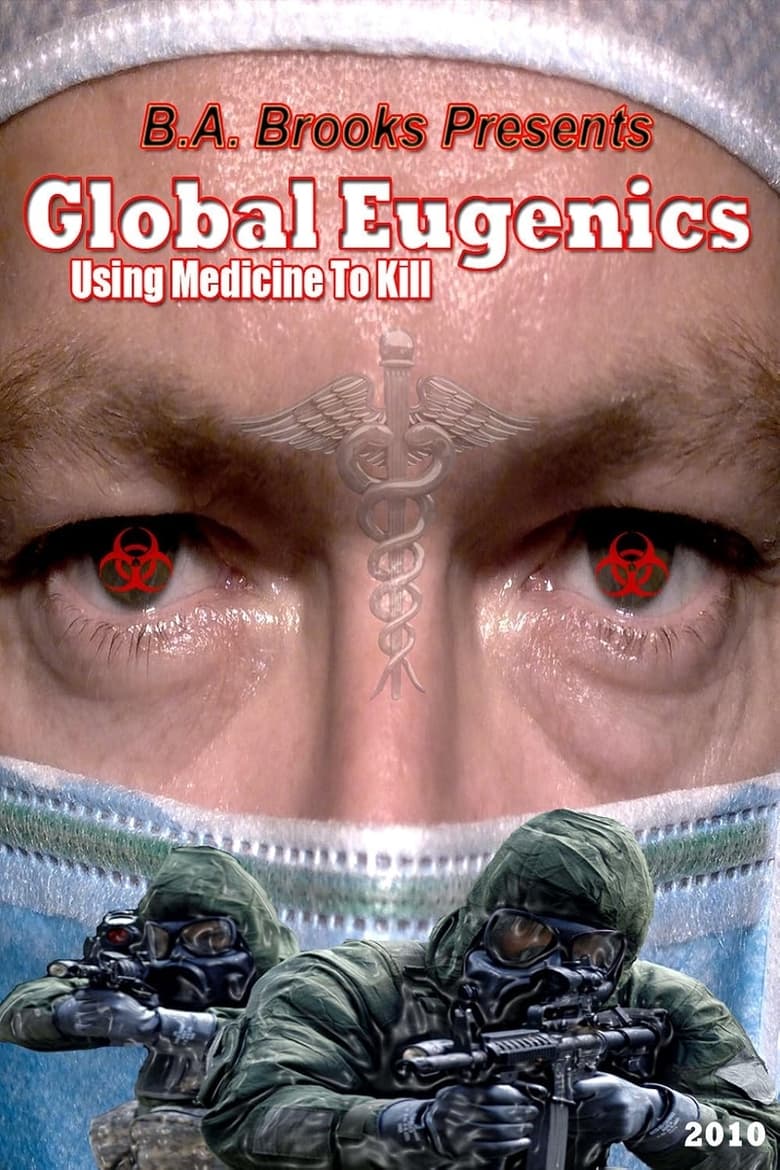 Poster of Global Eugenics: Using Medicine to Kill