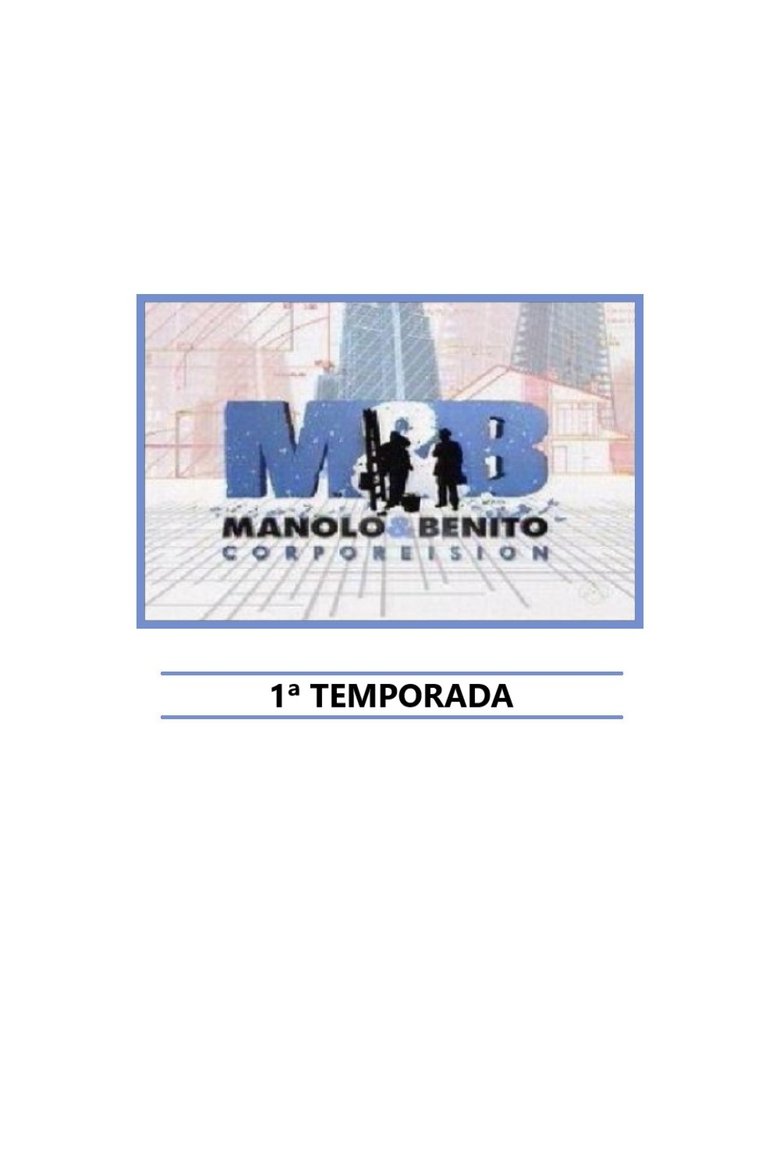 Poster of Episodes in Manolo Y Benito Corporeision - Season 1 - Season 1
