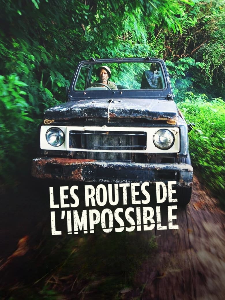 Poster of Episodes in Les Routes De L'impossible - Season 13 - Season 13