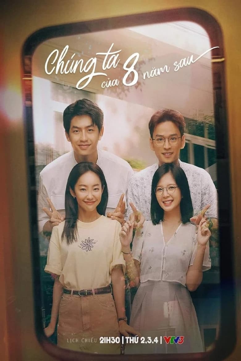 Poster of Episodes in Chúng Ta Của 8 Năm Sau - Season 1 - Season 1