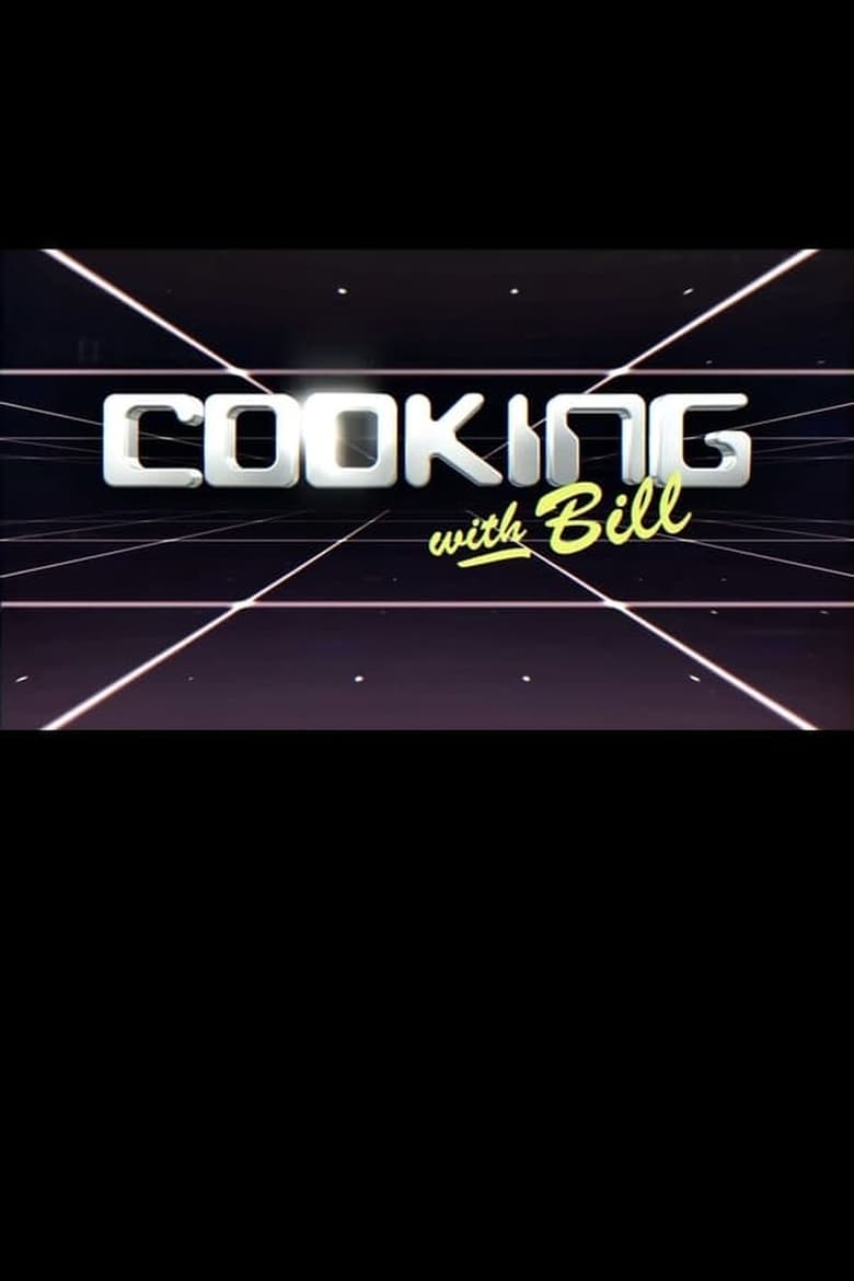 Poster of Cast and Crew in Cooking With Bill - Season 1 - Episode 3 - PrestoVeg