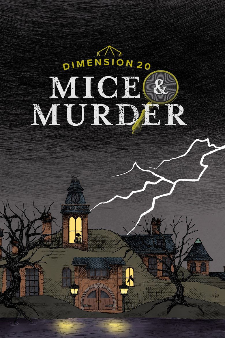 Poster of Episodes in Dimension 20 - Mice & Murder - Mice & Murder