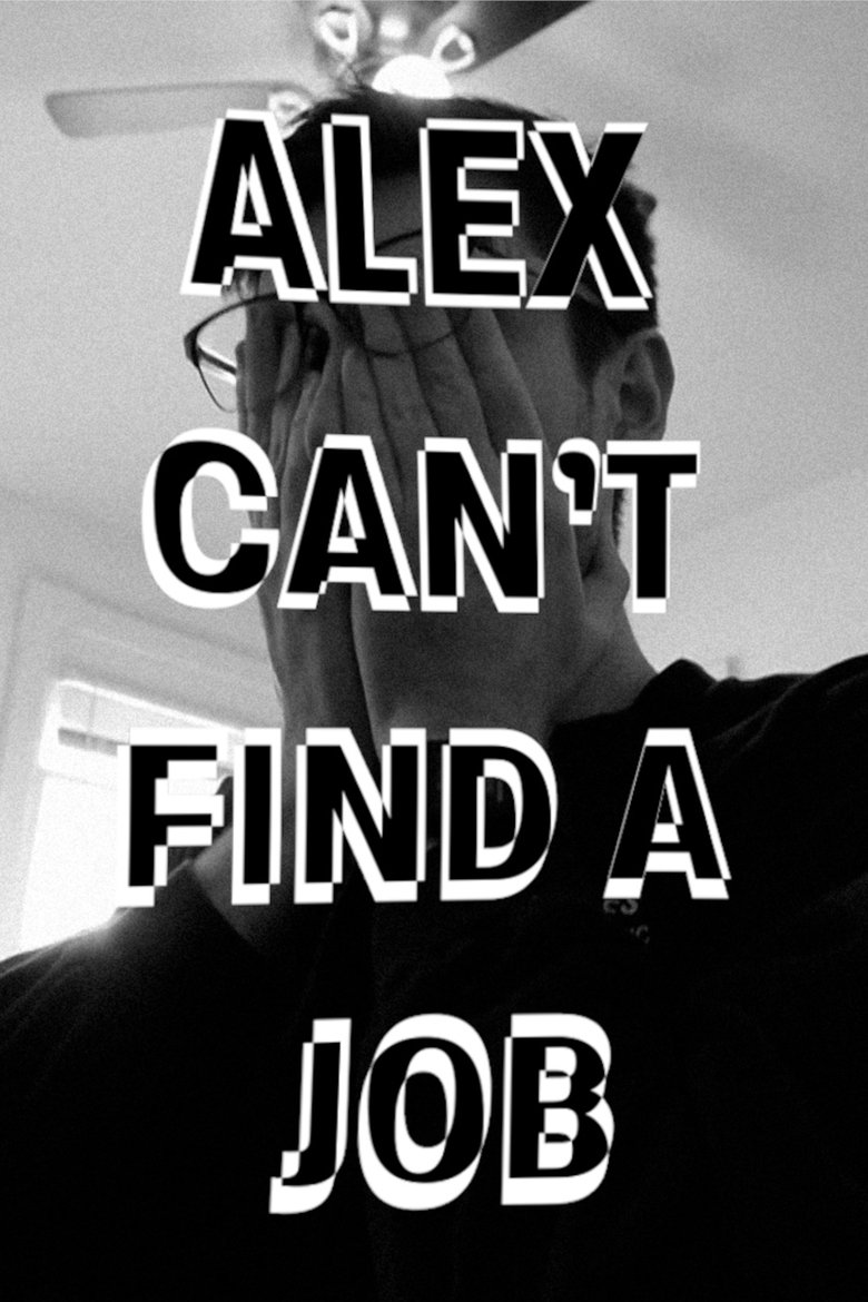 Poster of Alex Can't Find a Job