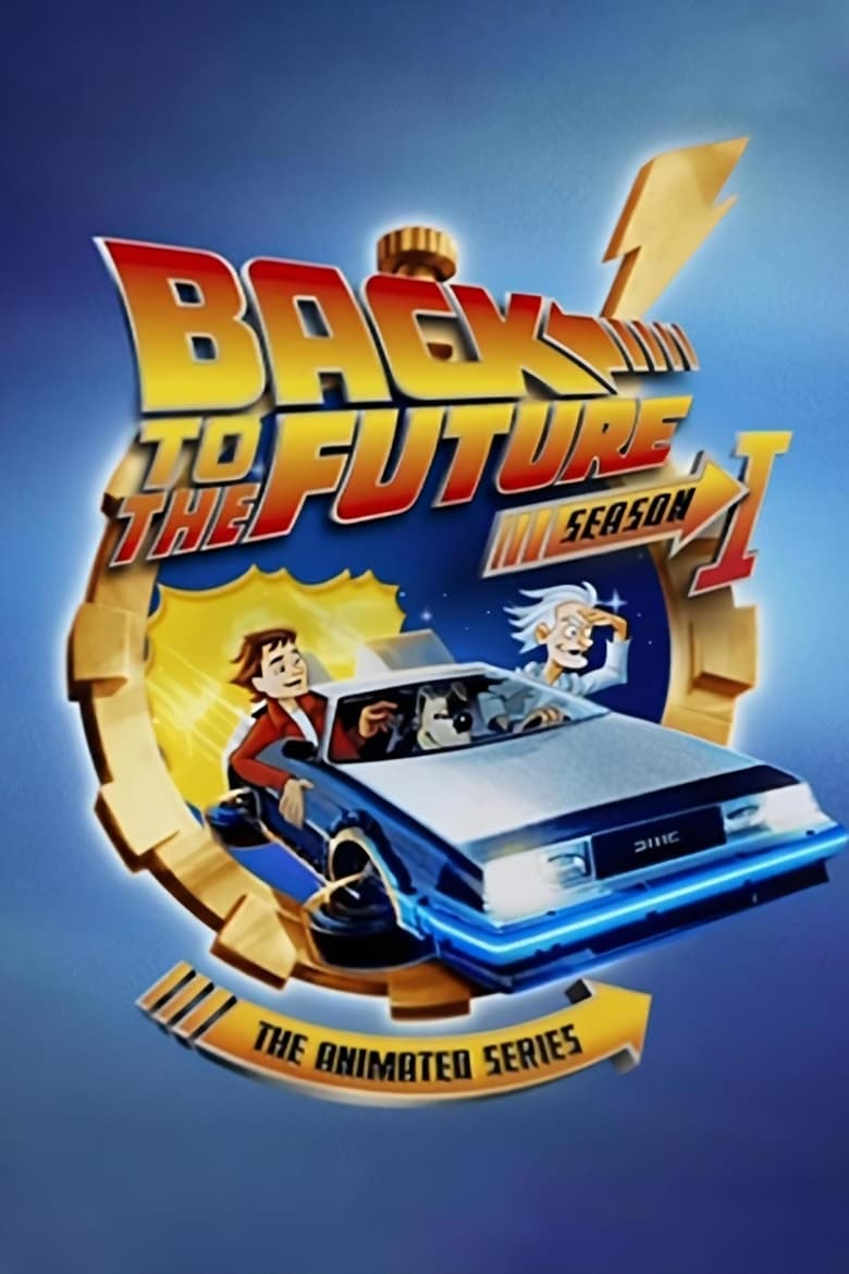 Poster of Episodes in Back To The Future - Season 1 - Season 1