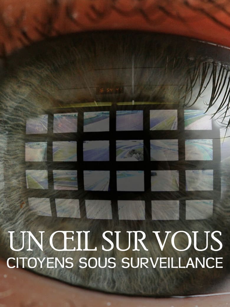 Poster of Un oeil sur vous, citoyens sous surveillance