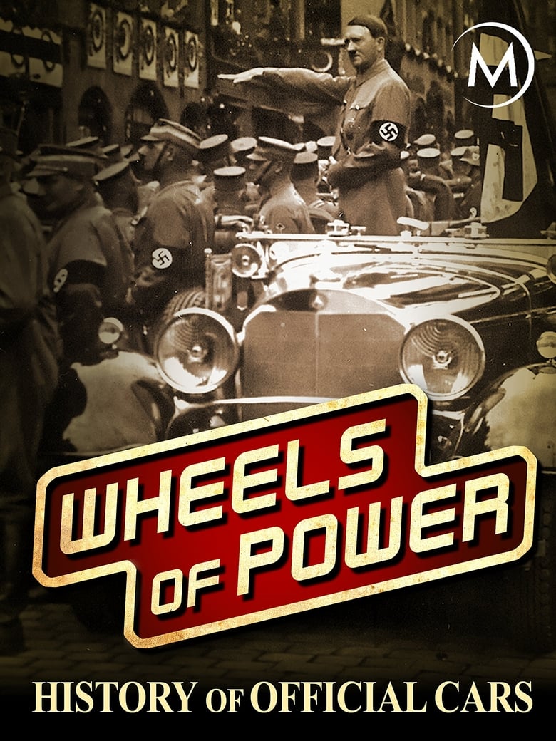 Poster of Wheels of Power: History of Official Cars