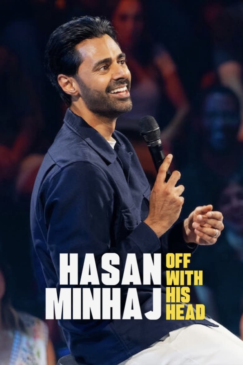 Poster of Hasan Minhaj: Off with His Head