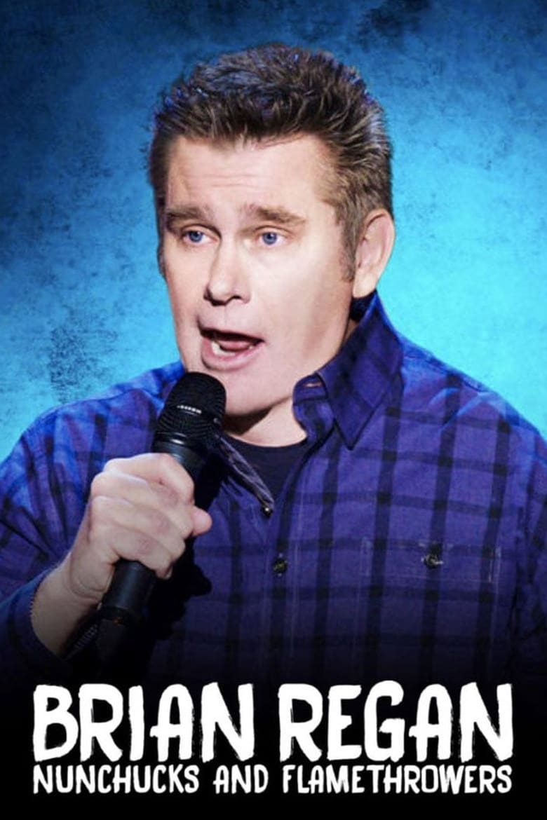 Poster of Brian Regan: Nunchucks and Flamethrowers