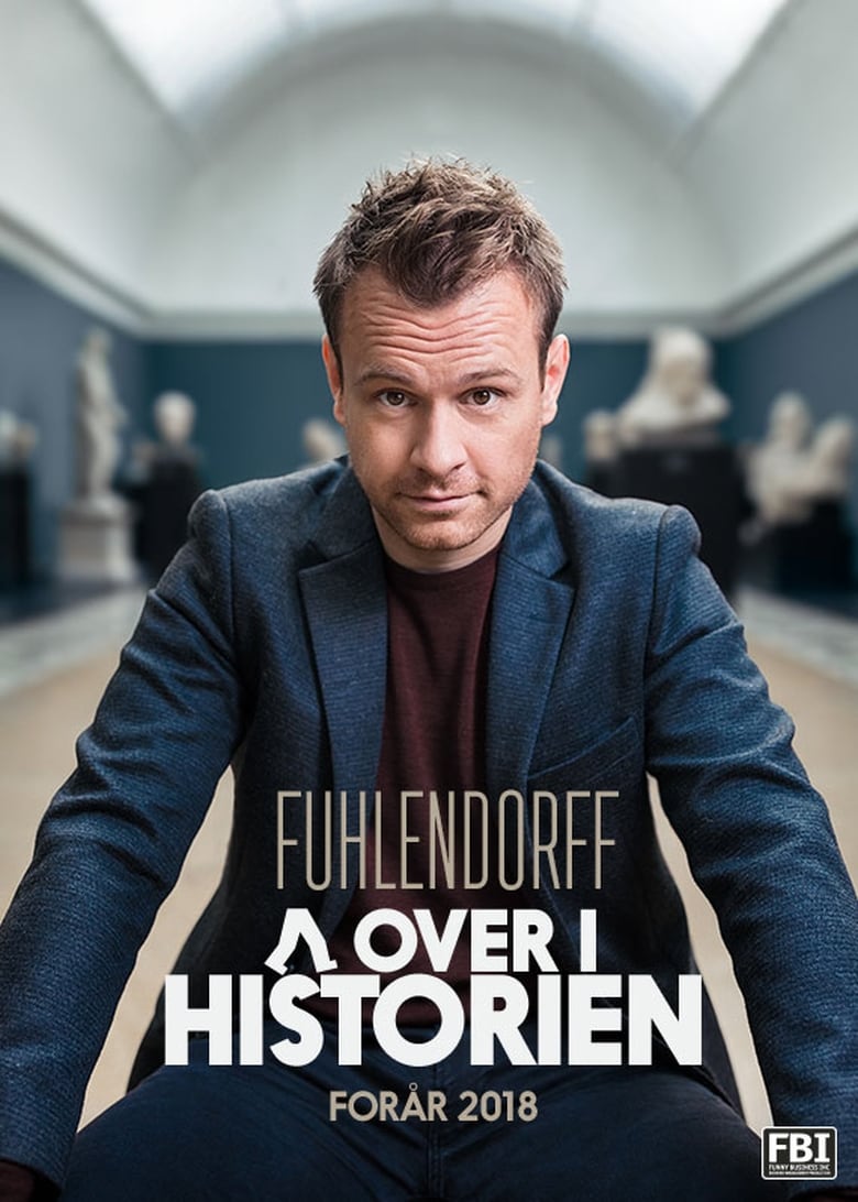 Poster of Christian Fuhlendorff: Går Over i Historien - Del 1