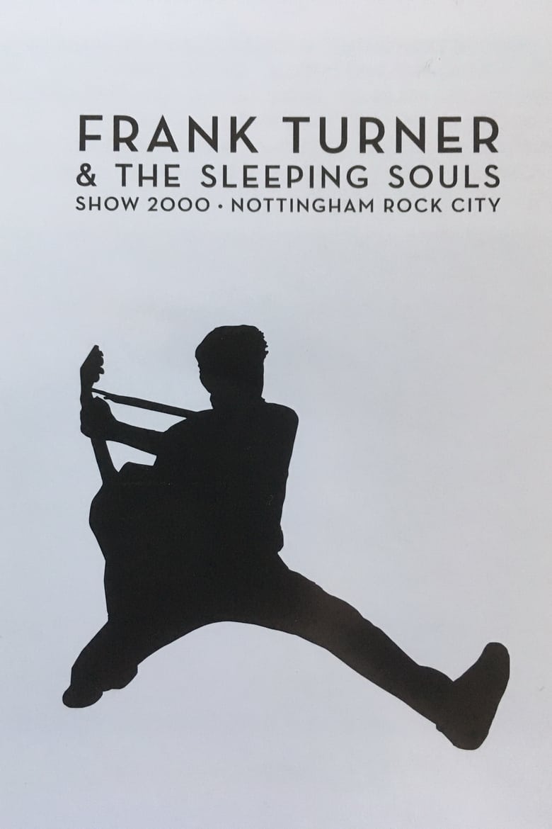 Poster of Frank Turner & The Sleeping Souls - Show 2000 - Nottingham Rock City