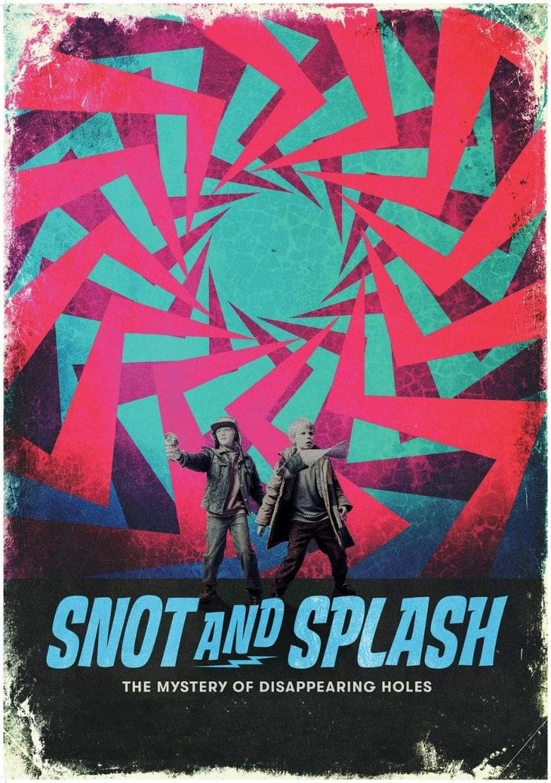 Poster of Snot and Splash: The Mystery of Disappearing Holes