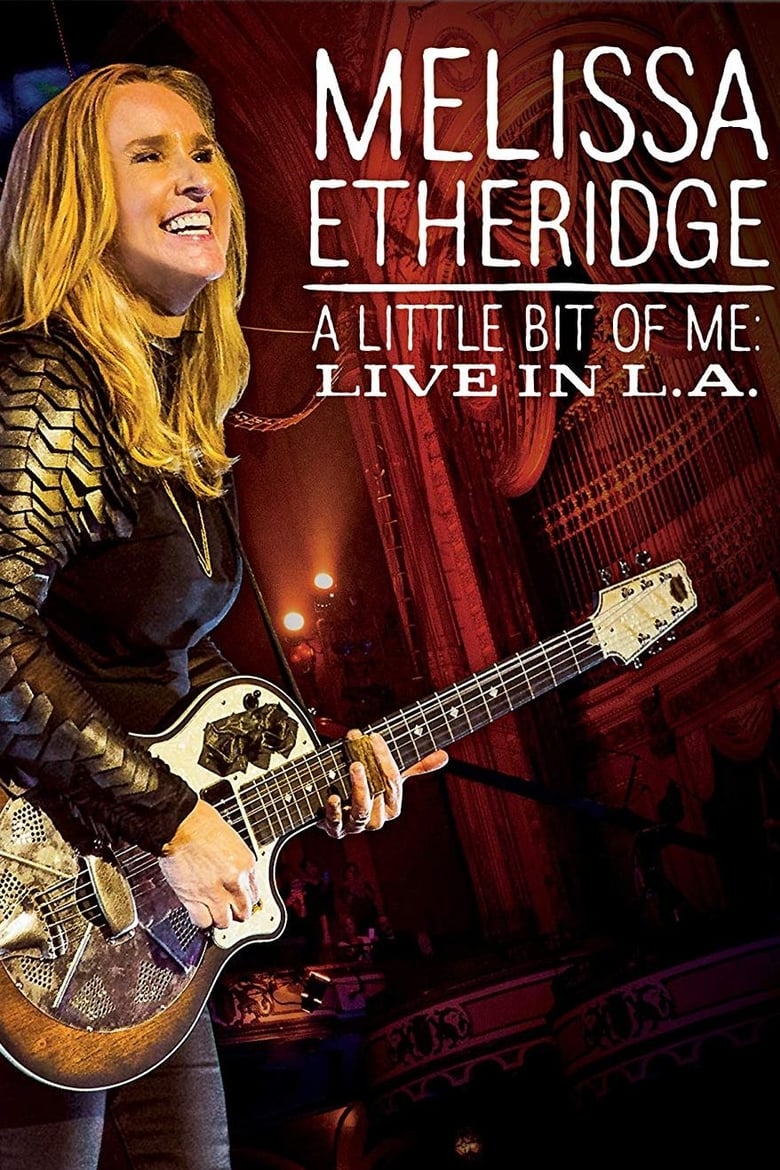 Poster of Melissa Etheridge - A Little Bit Of Me - Live In L.A.