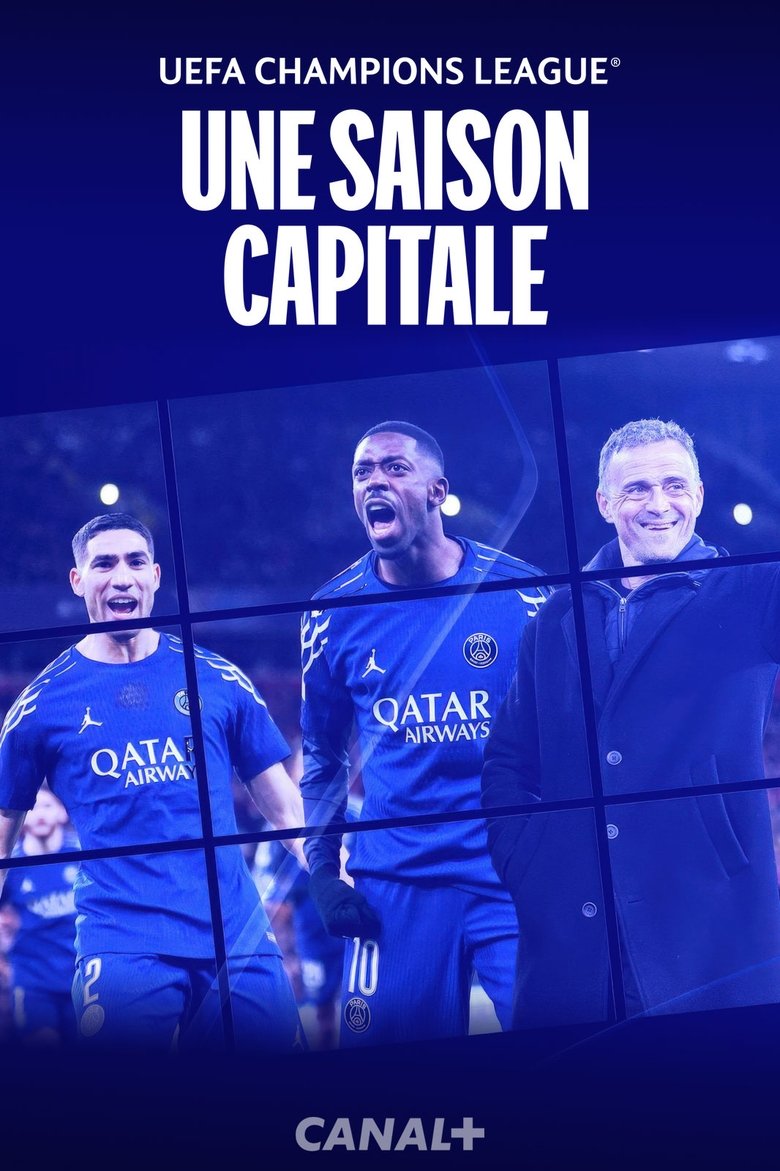 Poster of UEFA Champions League : une saison capitale