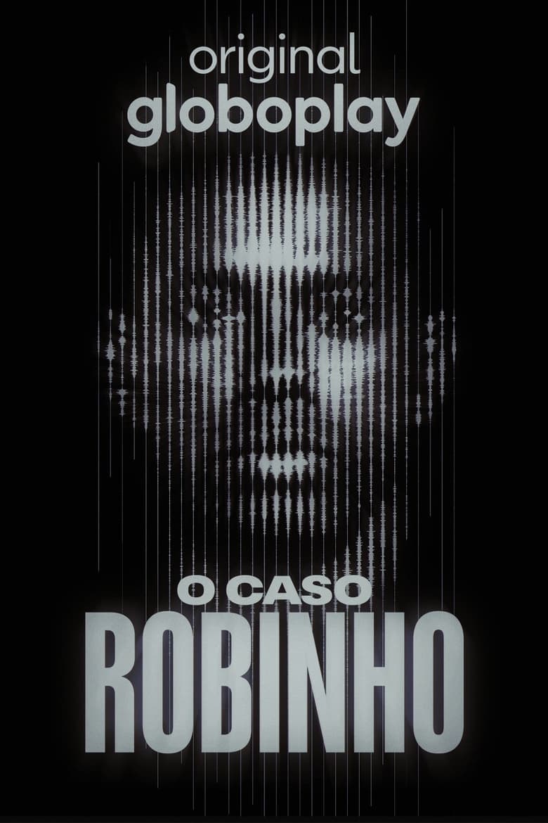 Poster of Episodes in O Caso Robinho - Season 1 - Season 1