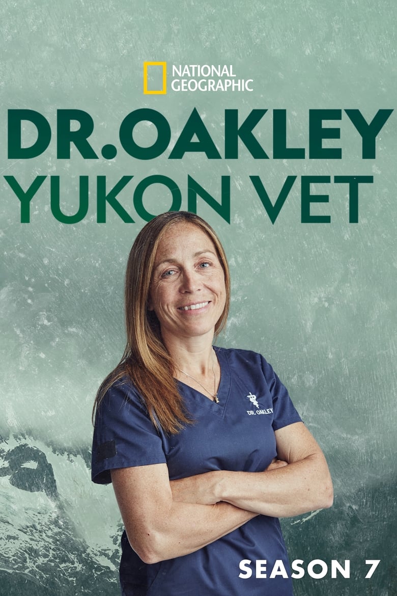 Poster of Episodes in Dr. Oakley, Yukon Vet - Season 7 - Season 7