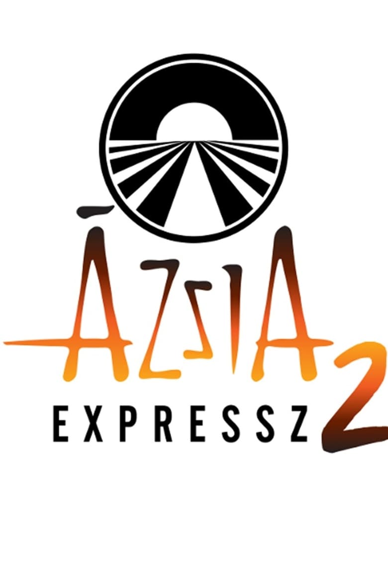 Poster of Cast and Crew in Ázsia Expressz - Season 2 - Episode 21 - Ep. 21