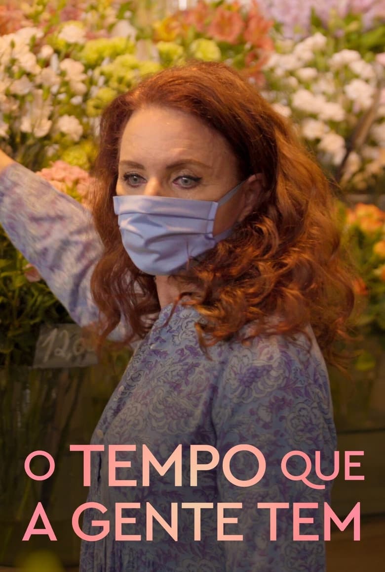 Poster of O Tempo que a Gente Tem