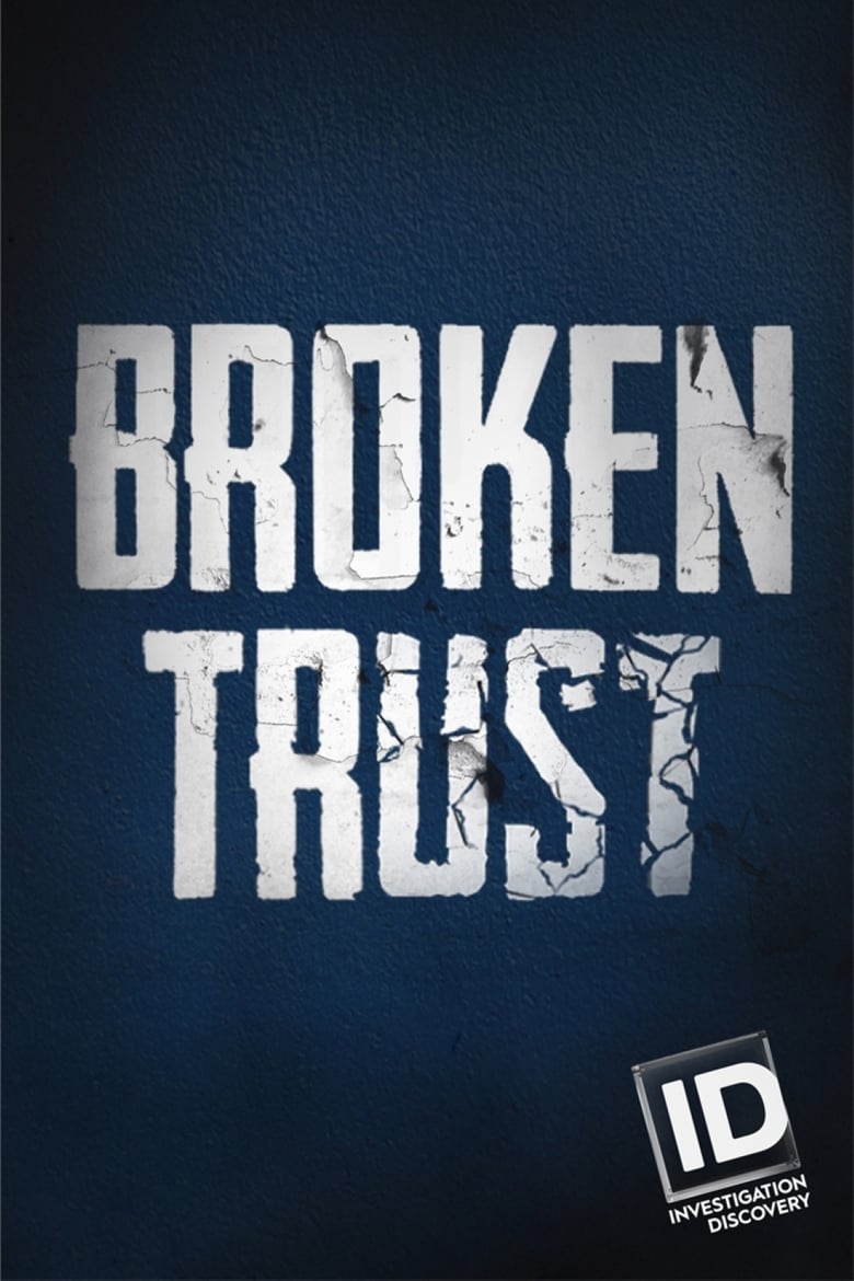 Poster of Episodes in Broken Trust - Season 1 - Season 1